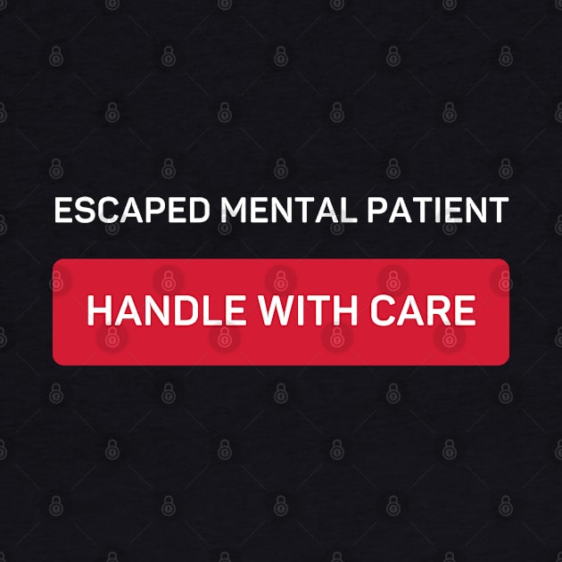 Escaped Mental Patient - Handle With Care by Daz Art & Designs